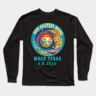 WACO TX KEEP ECLIPSES WEIRD SOLAR ECLIPSE APRIL 2024 Long Sleeve T-Shirt